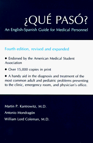 Que Paso? An English-Spanish Guide for Medical Personnel 4th 1984 (Revised) 9780826307255 Front Cover
