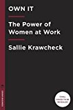 Own It The Power of Women at Work  2017 9781101906255 Front Cover