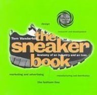The Sneaker Book: Anatomy of an Industry and an Icon  2008 9781439500255 Front Cover
