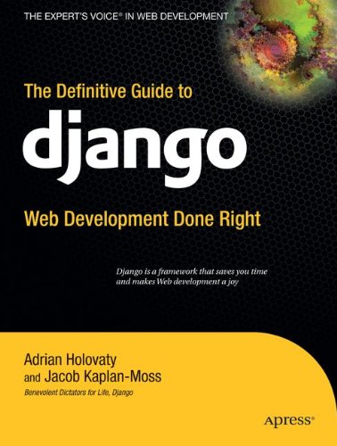 Definitive Guide to Django Web Development Done Right  2008 9781590597255 Front Cover
