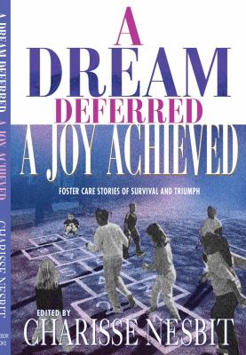 Dream Deferred, a Joy Achieved Stories of Struggle and Triumph N/A 9781593091255 Front Cover