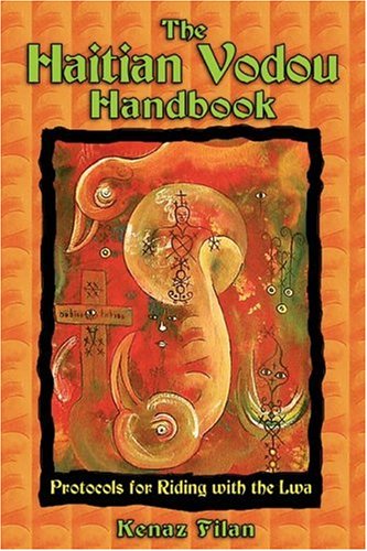 Haitian Vodou Handbook Protocols for Riding with the Lwa  2007 9781594771255 Front Cover