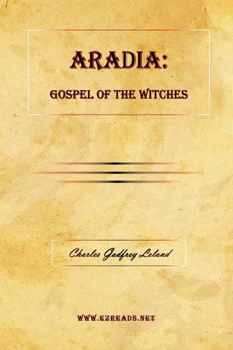 Aradi Gospel of the Witches  2009 9781615340255 Front Cover