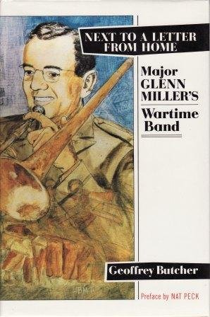 Next to a Letter from Home Major Glenn Miller's Wartime Band  1986 9781851580255 Front Cover