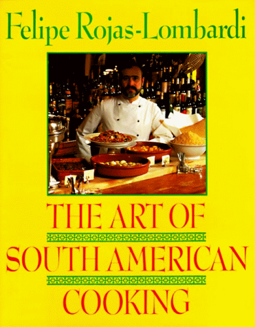 Art of South American Cooking   1991 9780060164256 Front Cover