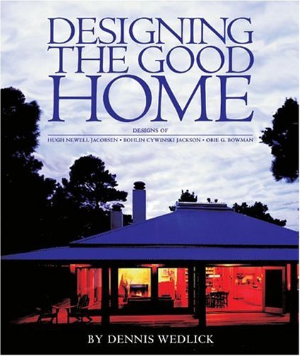 Designing the Good Home   2005 9780060797256 Front Cover