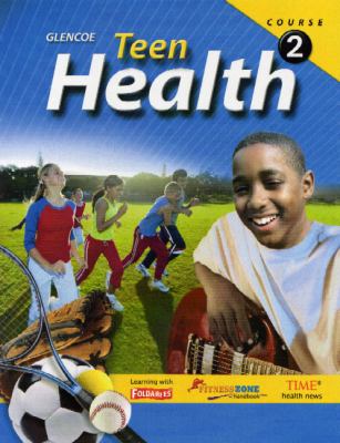 Teen Health, Course 2, Student Edition   2009 9780078774256 Front Cover
