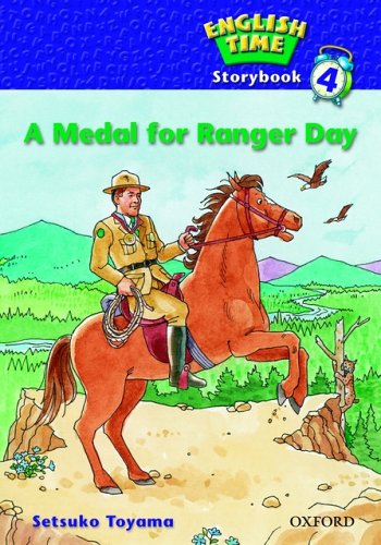 A Medal for Ranger Day English Time: Level 4 Storybook  2002 9780194364256 Front Cover