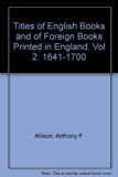 Titles of English Books and of Foreign Books Printed in England : An Alphabetical Finding-List by Title of Books Published Under the Author's Name, Pseudonym, or Initials, 1475-1640 N/A 9780208016256 Front Cover