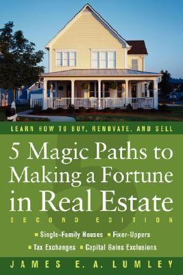 5 Magic Paths to Making a Fortune in Real Estate  2nd 2004 (Revised) 9780471548256 Front Cover