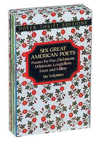 Six Great American Poets Poems by Poe, Dickinson, Whitman, Longfellow, Frost and Millay N/A 9780486274256 Front Cover