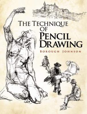 Technique of Pencil Drawing   2008 9780486469256 Front Cover