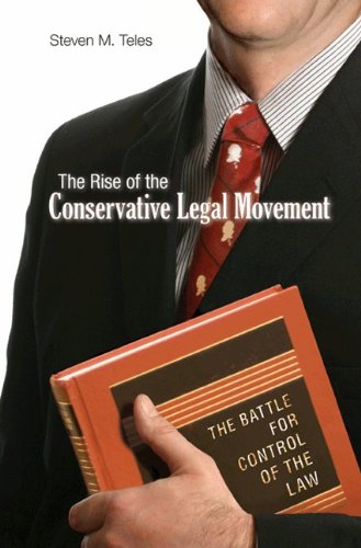 Rise of the Conservative Legal Movement The Battle for Control of the Law  2008 9780691146256 Front Cover