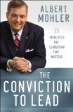Conviction to Lead 25 Principles for Leadership That Matters  2012 9780764211256 Front Cover