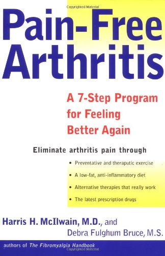 Pain-Free Arthritis A 7-Step Plan for Feeling Better Again  2003 (Revised) 9780805073256 Front Cover