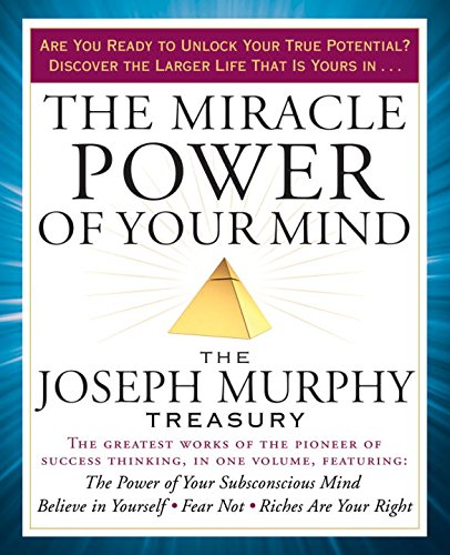 Miracle Power of Your Mind The Joseph Murphy Treasury  2016 9781101983256 Front Cover