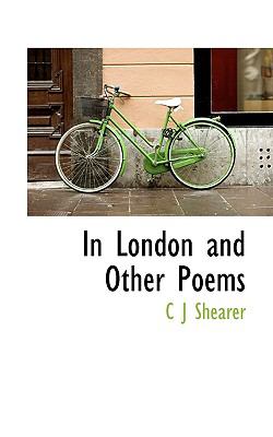 In London and Other Poems  N/A 9781115025256 Front Cover
