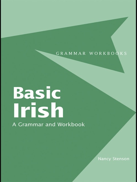 Basic Irish: A Grammar and Workbook N/A 9781134129256 Front Cover