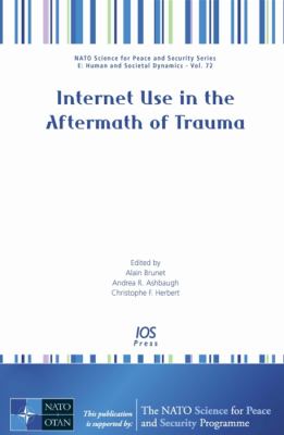 Internet Use in the Aftermath of Trauma   2010 9781607506256 Front Cover