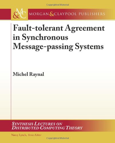 Fault-Tolerant Agreement in Synchronous Message-passing Systems   2010 9781608455256 Front Cover