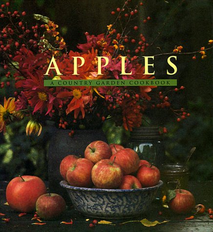 Apples A Country Garden Cookbook  1993 9780002552257 Front Cover