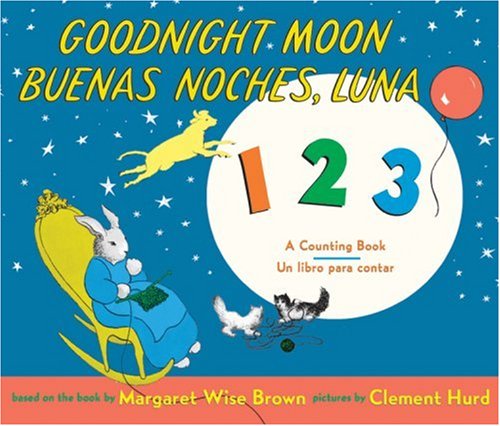 Goodnight Moon 123/Buenas Noches, Luna 123 A Counting Book/un Libro para Contar N/A 9780061173257 Front Cover