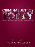 Criminal Justice Today An Introductory Text for the 21st Century 13th 2015 9780133849257 Front Cover