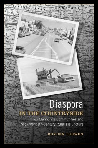 Diaspora in the Countryside Two Mennonite Communities and Mid-Twentieth-Century Rural Disjuncture  2006 9780252074257 Front Cover