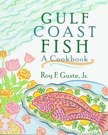 Gulf Coast Fish A Cookbook  1997 9780393034257 Front Cover