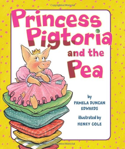 Princess Pigtoria and the Pea   2010 9780545156257 Front Cover