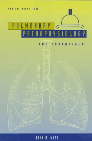 Pulmonary Pathophysiology : The Essentials 5th 2000 (Revised) 9780683302257 Front Cover