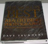 World's Best Advertising Photography   1994 9780713469257 Front Cover