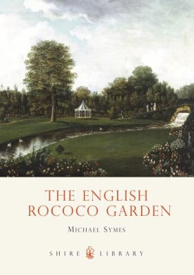 English Rococo Garden  2nd 2005 9780747806257 Front Cover