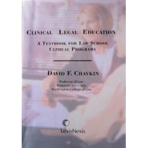 Clinical Legal Education A Textbook for Law School Clinical Programs 2002  2010 9781422407257 Front Cover