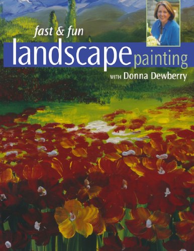 Fast and Fun Landscape Painting with Donna Dewberry   2007 9781600610257 Front Cover