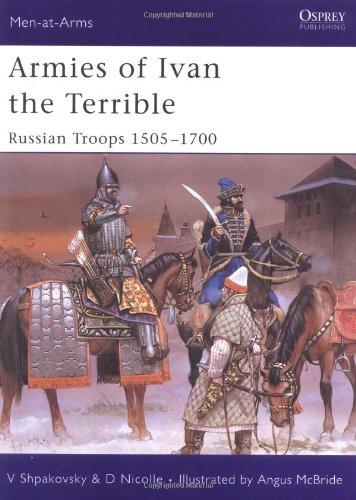 Armies of Ivan the Terrible Russian Troops 1505-1700  2006 9781841769257 Front Cover