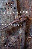 Butch Geography   2013 9781936797257 Front Cover