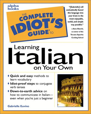 Complete Idiot's Guide to Learning Italian on Your Own   1998 9780028621258 Front Cover