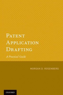Patent Application Drafting A Practical Guide  2012 9780199927258 Front Cover