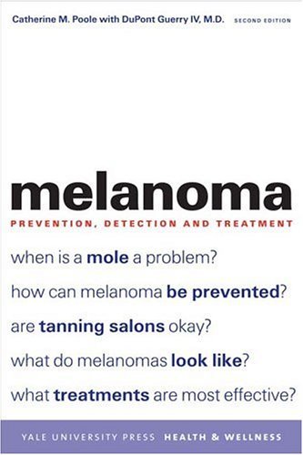 Melanoma Prevention, Detection, and Treatment 2nd 2005 9780300107258 Front Cover