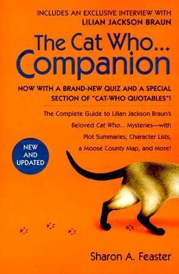 Cat Who... Companion The Complete Guide to Lilian Jackson Braun's Beloved Cat Who... Mysteries  1999 (Revised) 9780425174258 Front Cover