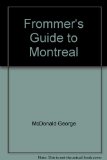 Arthur Frommer's Guide to Montreal and Quebec City  N/A 9780671524258 Front Cover