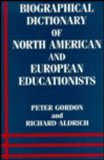 Biographical Dictionary of North American and European Educationists   1997 9780713040258 Front Cover