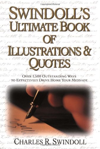 Swindoll's Ultimate Book of Illustrations and Quotes   2003 9780785250258 Front Cover