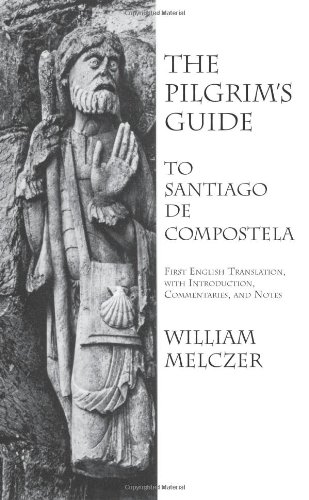Pilgrim's Guide to Santiago de Compostela 1st 1993 9780934977258 Front Cover