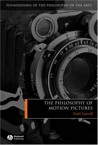 Philosophy of Motion Pictures   2008 9781405120258 Front Cover