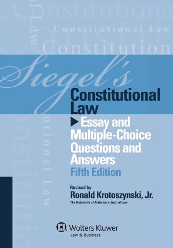 Siegel's Constitutional Law: Essay and Multiple-Choice Questions and Answers  2012 9781454809258 Front Cover