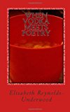 When Vodka Meets Poetry  N/A 9781494834258 Front Cover
