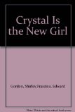Crystal Is the New Girl N/A 9780060220259 Front Cover