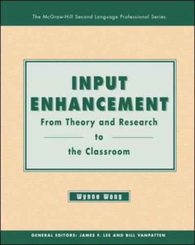Input Enhancement: from Theory and Research to the Classroom   2005 9780072887259 Front Cover